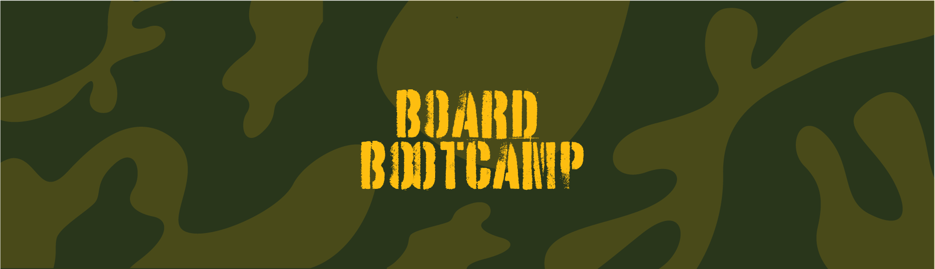 camo background with text "board bootcamp"
