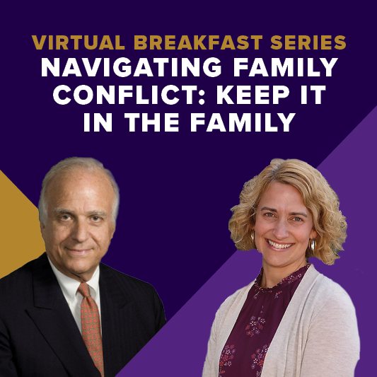 Virtual Breakfast Series - Navigating Family Conflict: Keep it all in the family